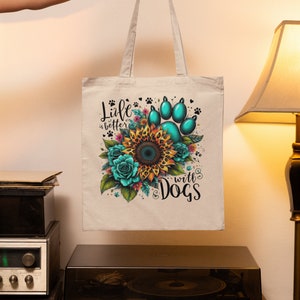 Pawsitively Floral: Life is Better with Dogs Tote