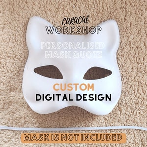 Puede incluir: Máscara blanca de caracal con agujeros para los ojos y el texto "caracal WORKSHOP PERSONALISED MASK QUOTE CUSTOM DIGITAL DESIGN" en negro y naranja. El texto "MASK IS NOT INCLUDED" está en negro sobre fondo blanco.