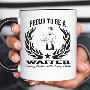 Proud to Be a Waiter Accent Coffee Mug – “Serving Smiles with Every Plate” – Restaurant Server Gift by New Edge Gifts and Novelties