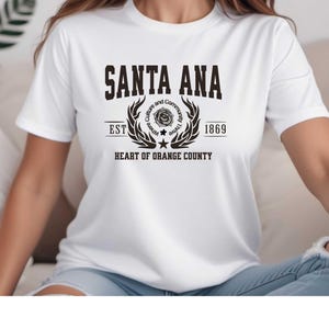 Santa Ana Legacy T-Shirt – &quot;Heart of Orange County&quot; | California Heritage Unisex Tee
