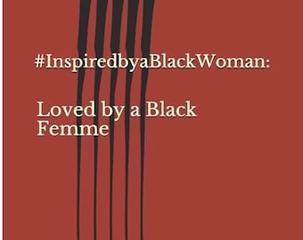 Inspiriert von einer schwarzen Frau: geliebt von einer schwarzen Frau
