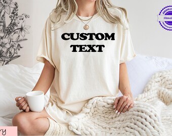 Camiseta con texto personalizado, Camiseta personalizada Comfort Colors, Camiseta totalmente personalizada con foto y texto
