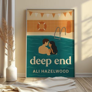 May include: A framed poster featuring a couple in a swimming pool, with the words "deep end" and the author's name. The poster has a teal pool, orange and tan tiles, and a life preserver. The image is a book cover.