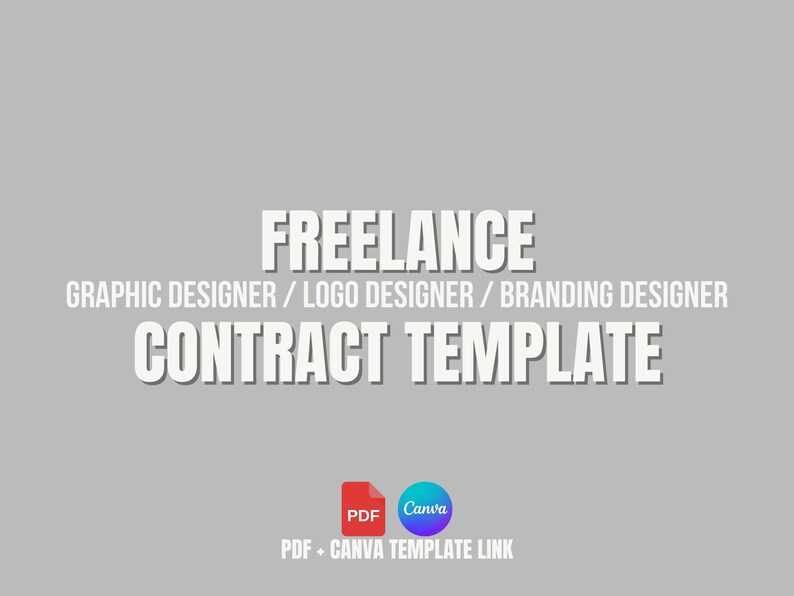 May include: A gray graphic with the words "FREELANCE CONTRACT TEMPLATE" in white. The text "GRAPHIC DESIGNER / LOGO DESIGNER / BRANDING DESIGNER" is below "FREELANCE". Includes PDF and Canva icons with a link.