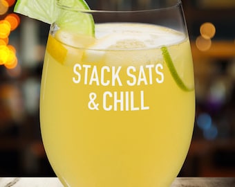 Bitcoin Wine Glass, Crypto Investor Gift, Stack Sats & Chill, Bitcoin Home Decor, Barware and Cocktail Gifts for Her, 15oz Drinking Glass