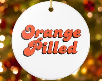 Orange Pilled Bitcoin Ceramic Ornament, Crypto Christmas Gift, Retro Bitcoin Decor, Stocking Stuffer, Unique Crypto Gift for Him Her