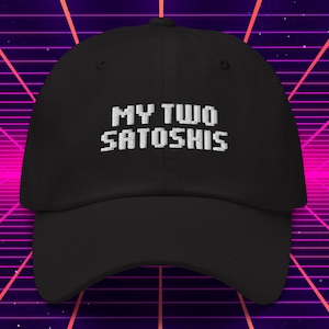 May include: Black baseball cap with white embroidered text that reads "MY TWO SATOSHIS".