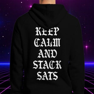 Black Bitcoin Hoodie, Keep Calm And Stack Sats Gothic Punk Hoodie for Bitcoin Lovers, Premium Unisex Bitcoin Apparel, Crypto Investor Gift