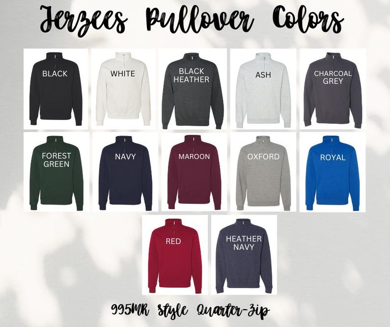 May include: A selection of Jerzees quarter-zip pullovers in a range of colours, such as black, white, and navy. The image displays the available colours: black, white, black heather, ash, charcoal grey, forest green, navy, maroon, oxford, royal, red, and heather navy.