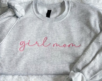 Girl Mom Embroidered Sweatshirt - Mama Pullover - Gift for Mom