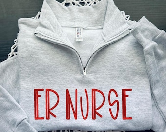 Embroidered ER Nurse Quarter-Zip Sweatshirt: Personalized Emergency Room Apparel