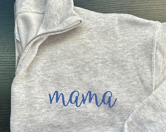 Mama Embroidered Quarter Zip Sweatshirt - Mama Pullover