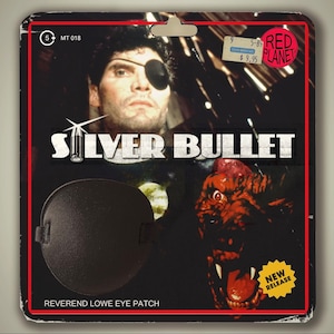 May include: A toy action figure packaging for "Silver Bullet" featuring a black eye patch, a werewolf, and the text "New Release".