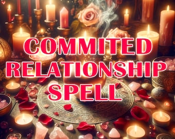 EXTRA Strong Commited Relationship Spell, Obsession Spell, Love Spell, Black Magic Spell, Text Me Spell, Binding Love Spell,