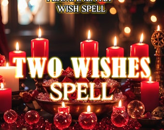 Two Wishes Spell, Cast a Wish, Powerful spell, Same day Cast, Wish Spell Casting