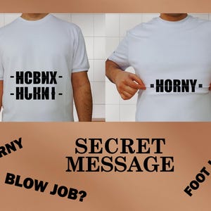 Naughty Secret Message Tee | Fold to Show Hidden Horny Text | Funny Shirt, Sexy Secret Message Shirt | Adult Humor Stretch Tee