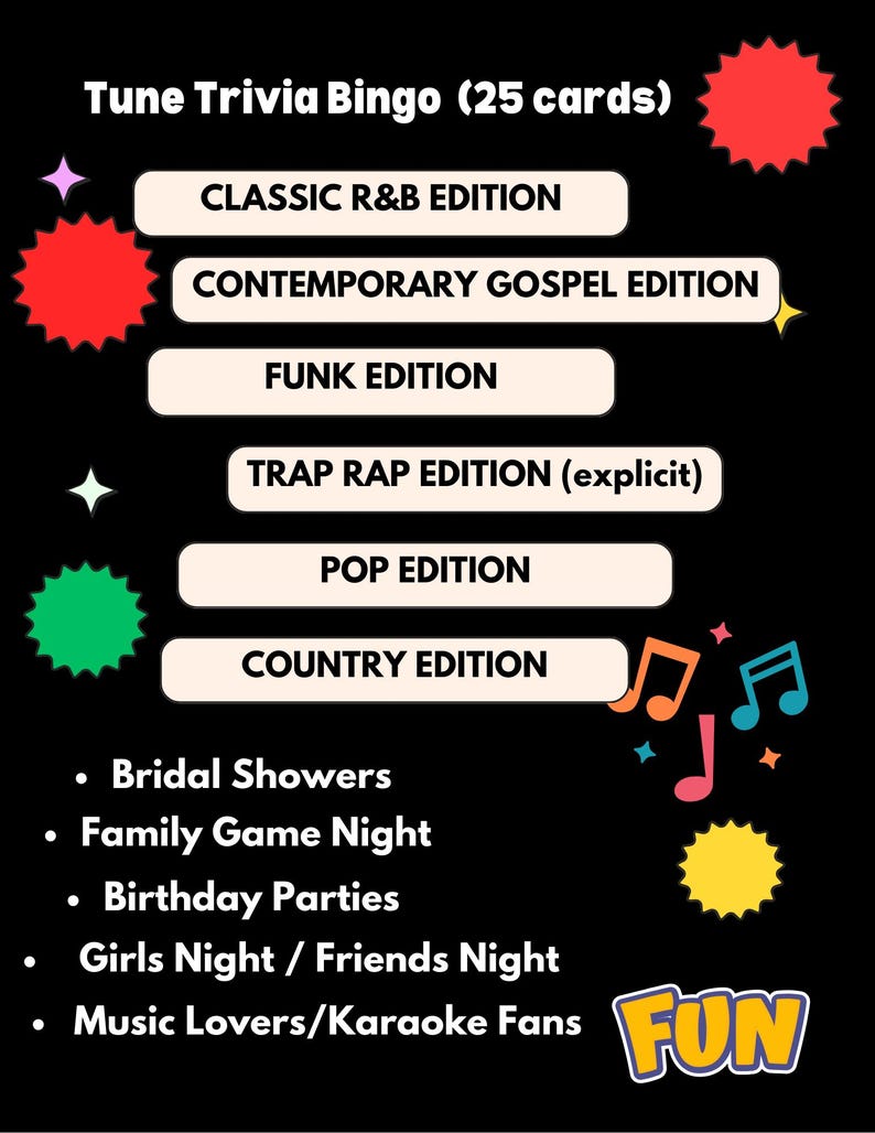 May include: A black graphic featuring Tune Trivia Bingo cards with various music genres: Classic R&B, Contemporary Gospel, Funk, Trap Rap, Pop, and Country. The image also lists occasions like bridal showers and family game nights. Colorful musical notes and the word "FUN" are included.