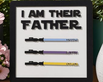 I Am Their Father Personalized Sign with Kid's Names | Star Wars Custom Lightsaber Sign for Dad | Fathers Day Gifts From Kids