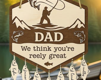 Personalized Fishing Wood Sign for Dad | We Think You're Reely Great | Custom Family Name Fish Hanging Plaque | Father's Day Gift for Dad