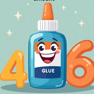Könnte beinhalten: Eine Cartoon-Illustration mit einer blauen Klebstoffflasche mit einem lächelnden Gesicht, dem Wort "GLUE" auf dem Etikett und den Zahlen 4 und 6 in Orange. Der Text "Zählen und die richtige Menge einkleben" steht oben.