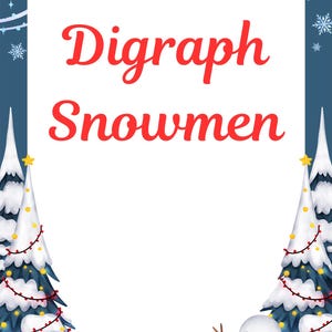 May include: A festive illustration featuring the text "Digraph Snowmen" in red script. The design includes snow-covered evergreen trees with yellow string lights and snowmen wearing red scarves. The background is a dark blue with snowflakes.