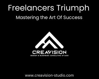 Freelancers Triumph - Mastering the Art of Success