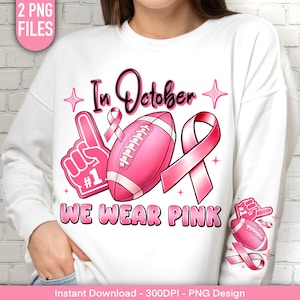 In October We Wear Pink Png, Breast Cancer Awareness Png, Breast Cancer Png, Football Png, Pink Ribbon Png, Breast Cancer Shirt Design