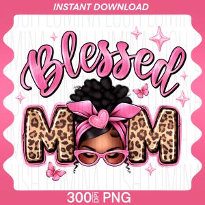 Blessed Mom Afro Woman PNG: Mother&#39;s Day Sublimation Design (Digital Download)