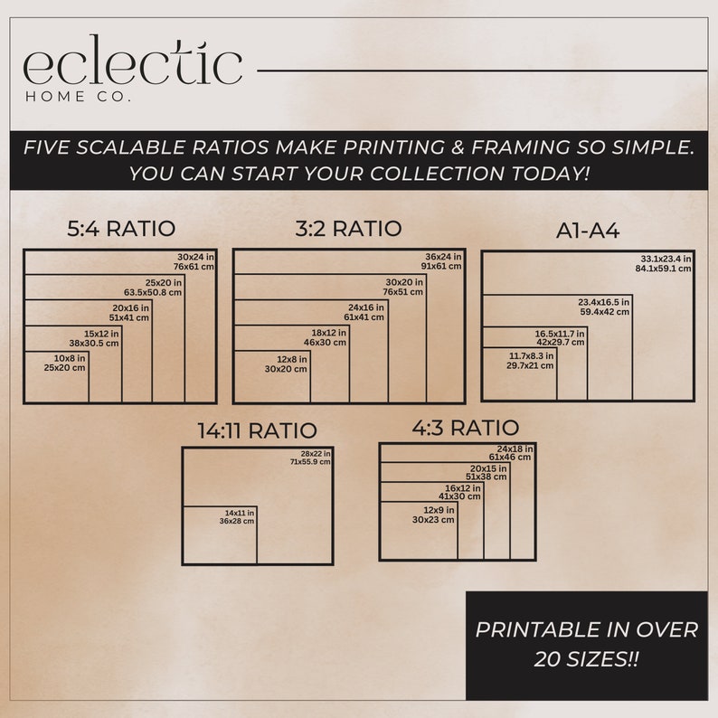 May include: A chart showing different aspect ratios for printing and framing. The chart shows the dimensions in inches and centimeters for each ratio. The ratios shown are 5:4, 3:2, 14:11, 4:3, and A1-A4. The text at the bottom of the chart says "Printable in over 20 sizes!"