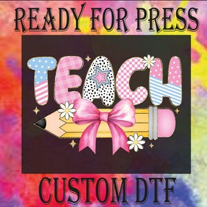 Glitter Teacher Dtf, Watercolor Teach Ready To Press, Teach Love Inspire DTF Transfer, Teacher Coquette Heat Press DTF, Teacher Life DTF
