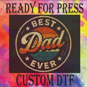 Best Dad Ever Ready To Press, Cool Dads Club Dtf Transfer, Dad Graffiti Heat Press Dtf, Dad Appreciation DTF Prints, Favorite Dad DTF