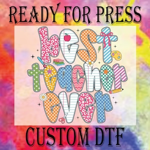 Best Teacher Ever Dtf, Preppy Teach Love Inspire Ready To Press, Back To School DTF Transfer,  Teacher Heat Press DTF,Teacher Life DTF Print