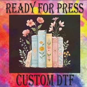 Flower Books DTF Transfer: Retro Book Lover Heat Press
