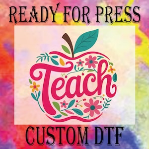 Retro Teach Ready To Press, Floral Teacher DTF Transfer, First Day of School Heat Press DTF, Teacher Appreciation Gift DTF Prints