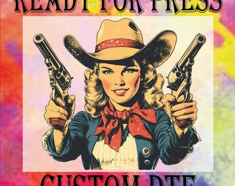 Funny Cowgirl DTF Transfer, Country Western Heat Press Print