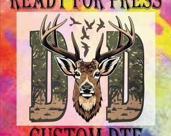 Hunting Dad Dtf Transfer, Rustic Camo Father Ready To Press, Deer Hunter Iron On