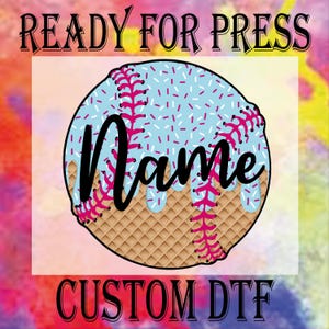 Personalized Baseball DTF Transfers, Ice Cream Drip Design, Custom Team Name Ready to Press