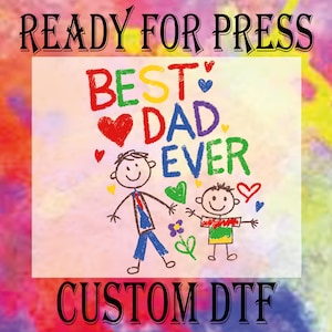 Best Dad Ever Ready To Press, Best Dad Ever Hand Drawn Dtf Transfer, Fathers Day Dtf Transfers, Cool Dads Club DTF Prints, Father & Son DTF