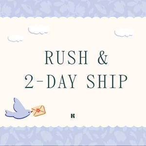 Rush Processing + 2-Day Shipping Upgrade