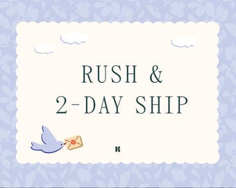 Rush Processing + 2-Day Shipping Upgrade