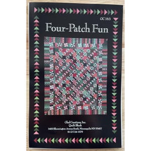 GLAD CREATIONS, INC. Quilt Pattern - Four Patch Fun - Two Sizes GC163