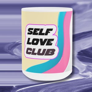 Self Love Club Coffee Mug 15oz Retro Affirmation Cup Mental Health Support Gift for Women Motivational Self Care Ceramic Mug