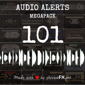 Peut inclure: Un collage de cassettes avec le texte "AUDIO ALERTS MEGAPACK 101" en lettres blanches. L'image est faite avec un cœur et le texte "Made with by streamFX.pro".