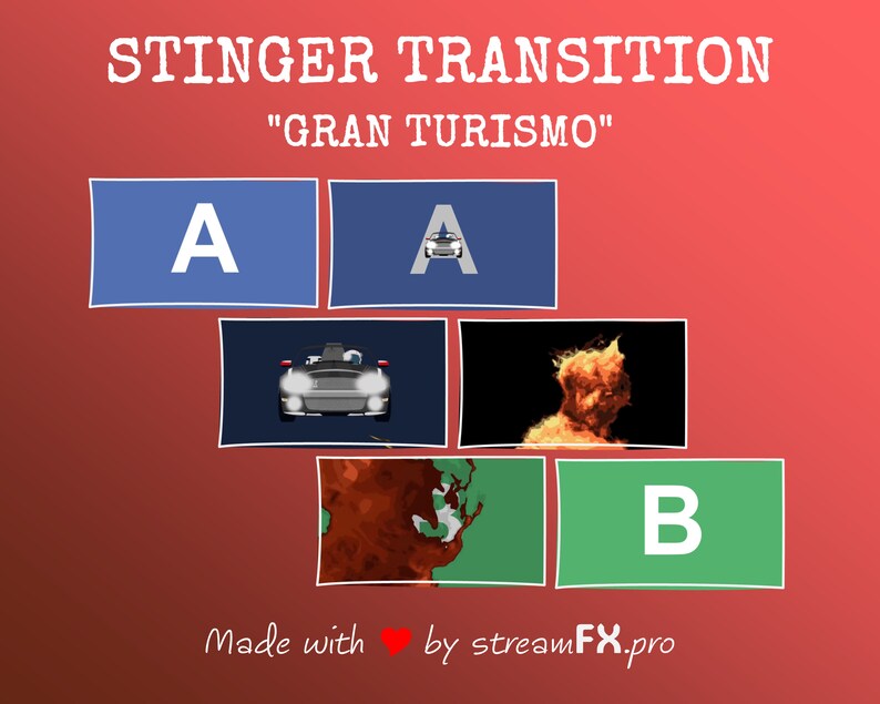 Puede incluir: Un fondo rojo con el texto "STINGER TRANSITION" y "GRAN TURISMO" en blanco. Hay seis cuadrados con diferentes im&aacute;genes dentro. La fila superior tiene dos cuadrados azules con la letra "A" en blanco. La fila del medio tiene un cuadrado negro con un coche plateado y un cuadrado negro con una llama amarilla. La fila inferior tiene un cuadrado marr&oacute;n con un paisaje marr&oacute;n y verde y un cuadrado verde con la letra "B" en blanco. El texto "Made with ❤️ by streamFX.pro" est&aacute; en la parte inferior de la imagen.