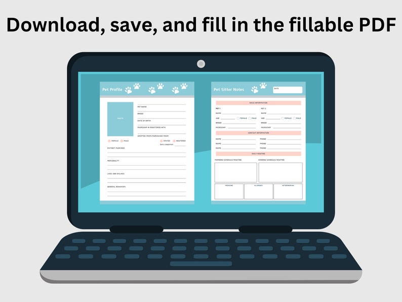 May include: A laptop computer displaying a fillable PDF form for pet profiles and sitter notes. The form includes sections for basic information, personality, likes and dislikes, and daily routines.