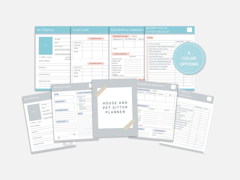 May include: A printable house and pet sitter planner with sections for pet profile, plant care, travel plans, neighbors and community, and a before you go checklist. The planner has two color options.