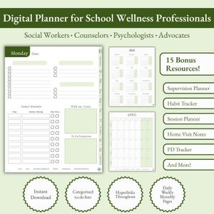 May include: A digital planner for school wellness professionals, featuring a green and white color scheme. The planner includes a weekly schedule, to-do lists, and a monthly calendar. It also includes 15 bonus resources, such as a supervision planner, habit tracker, and session planner.