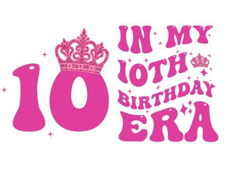In My Double Digits Era SVG PNG, 10th Birthday Svg Png, Double Digits Era PNG, Ten Birthday Svg, Double Digits Birthday Boy Girl Svg