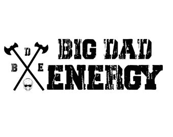 Big Dad Energy SVG,PNG,JPEG for Cricut, Fathers Gift svg, Funny Dad svg, Birthday Dad svg, Vintage birthday svg,