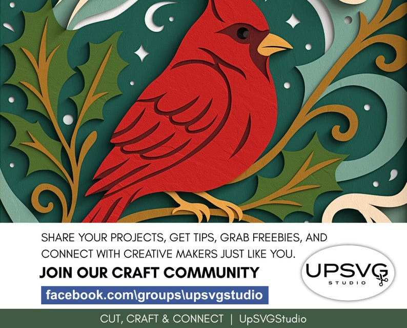 May include: A vibrant red cardinal bird perched on a branch with green holly leaves. The image has a layered paper cut design with a dark teal background and white accents. Text: Join our craft community at facebook.com/groups/upsvgstudio.